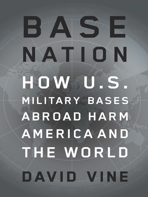 Title details for Base Nation by David Vine - Wait list